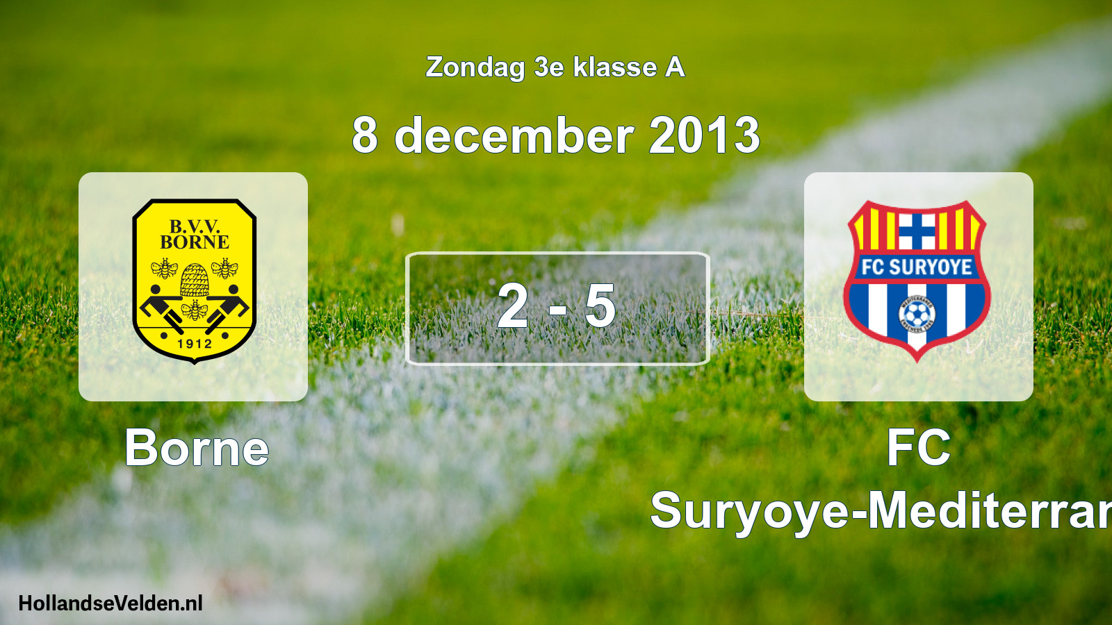 Total number of matches played: Borne - FC Suryoye-Mediterraneo 2 - 5 (8 December 2013)