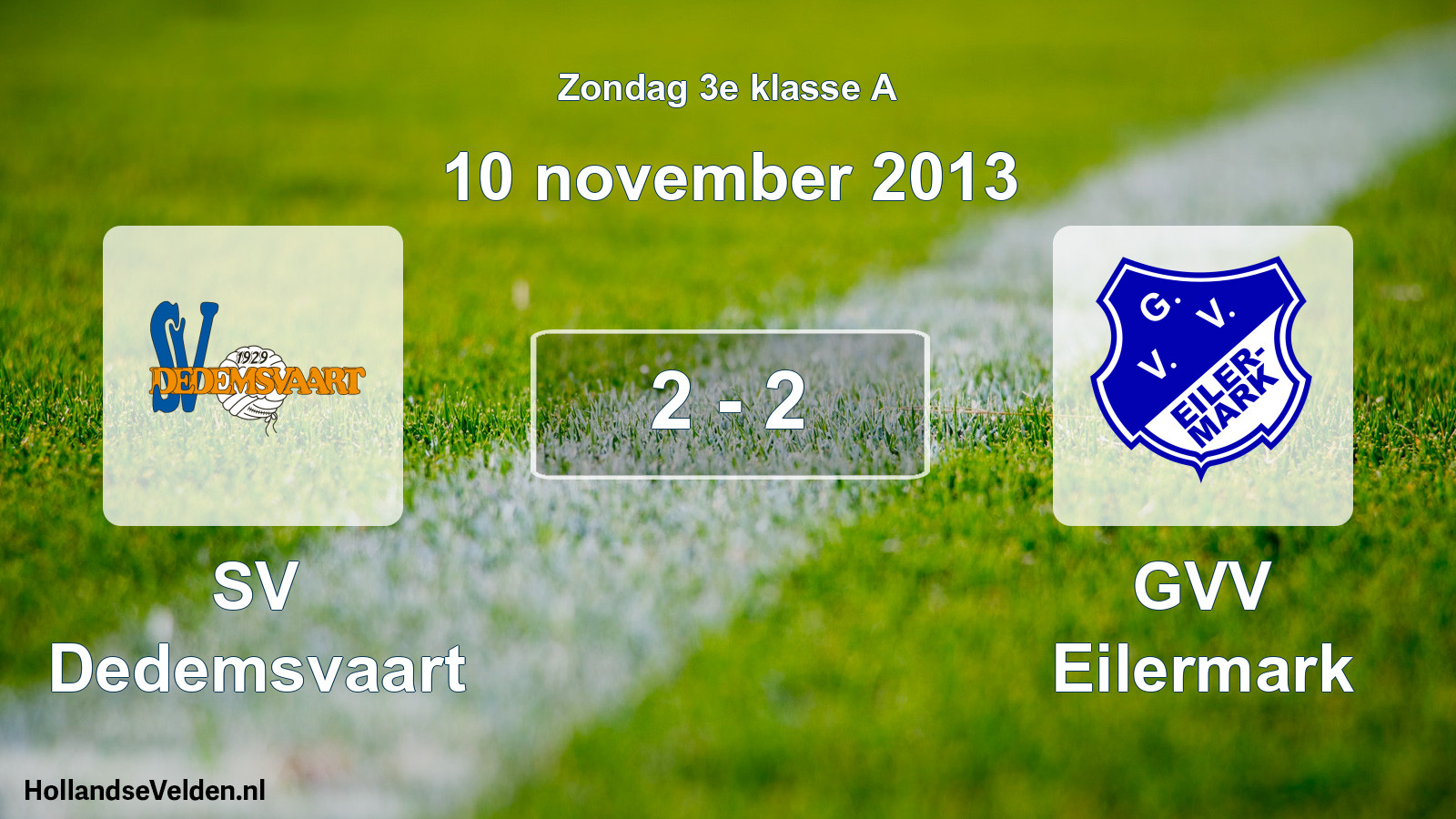 Total number of matches played: SV Dedemsvaart - GVV Eilermark 2 - 2 (10 November 2013)