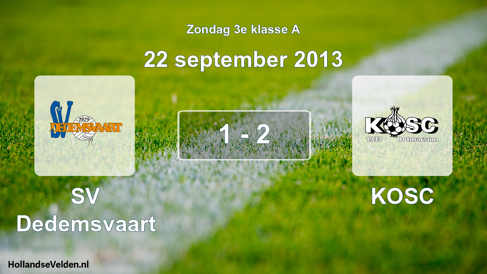 Total number of matches played: SV Dedemsvaart - KOSC 1 - 2 (22 September 2013)