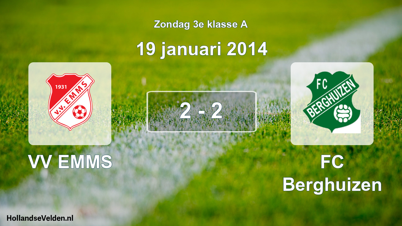 Total number of matches played: VV EMMS - FC Berghuizen 2 - 2 (19 January 2014)