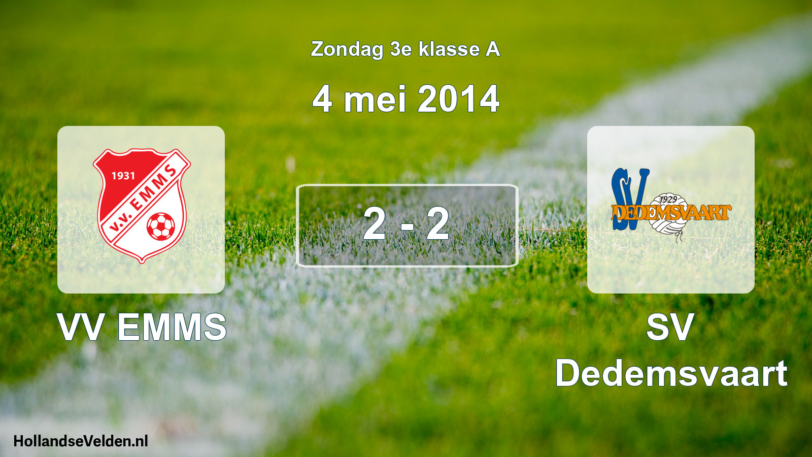 Total number of matches played: VV EMMS - SV Dedemsvaart 2 - 2 (4 May 2014)