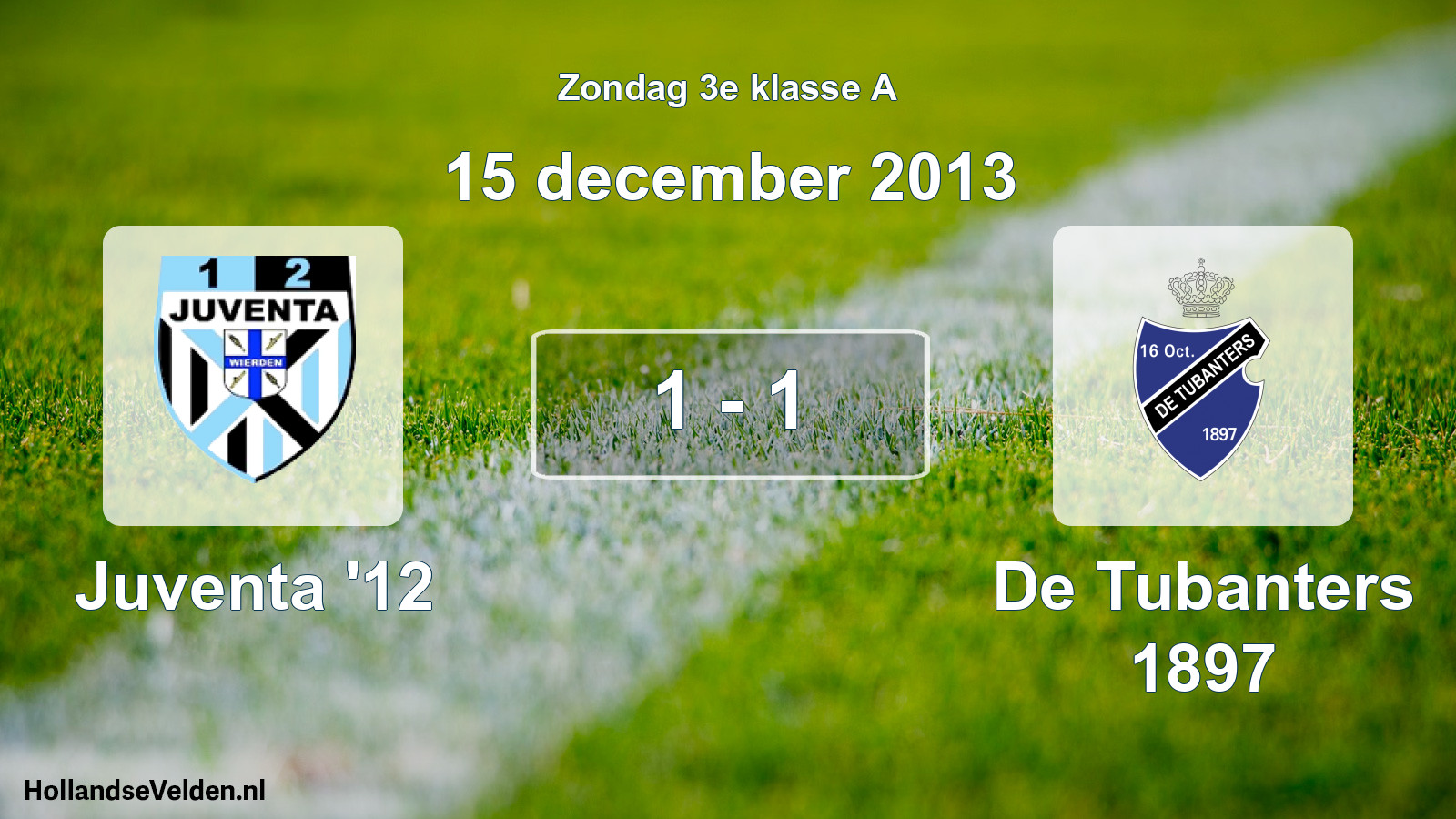 Total number of matches played: Juventa '12 - De Tubanters 1897 1 - 1 (15 December 2013)