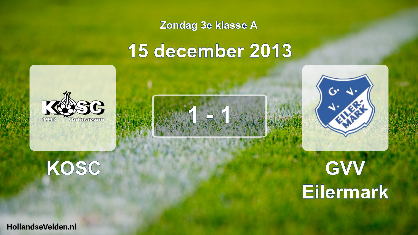 Total number of matches played: KOSC - GVV Eilermark 1 - 1 (15 December 2013)