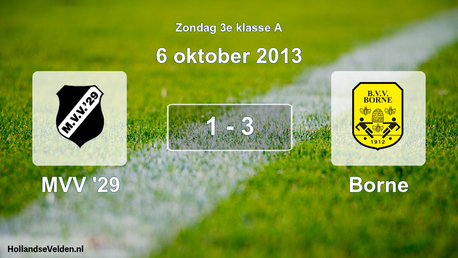 Total number of matches played: MVV '29 - Borne 1 - 3 (6 October 2013)