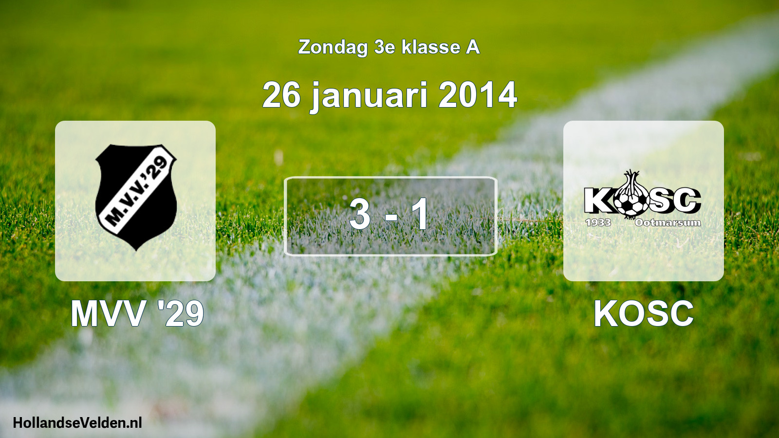 Total number of matches played: MVV '29 - KOSC 3 - 1 (26 January 2014)