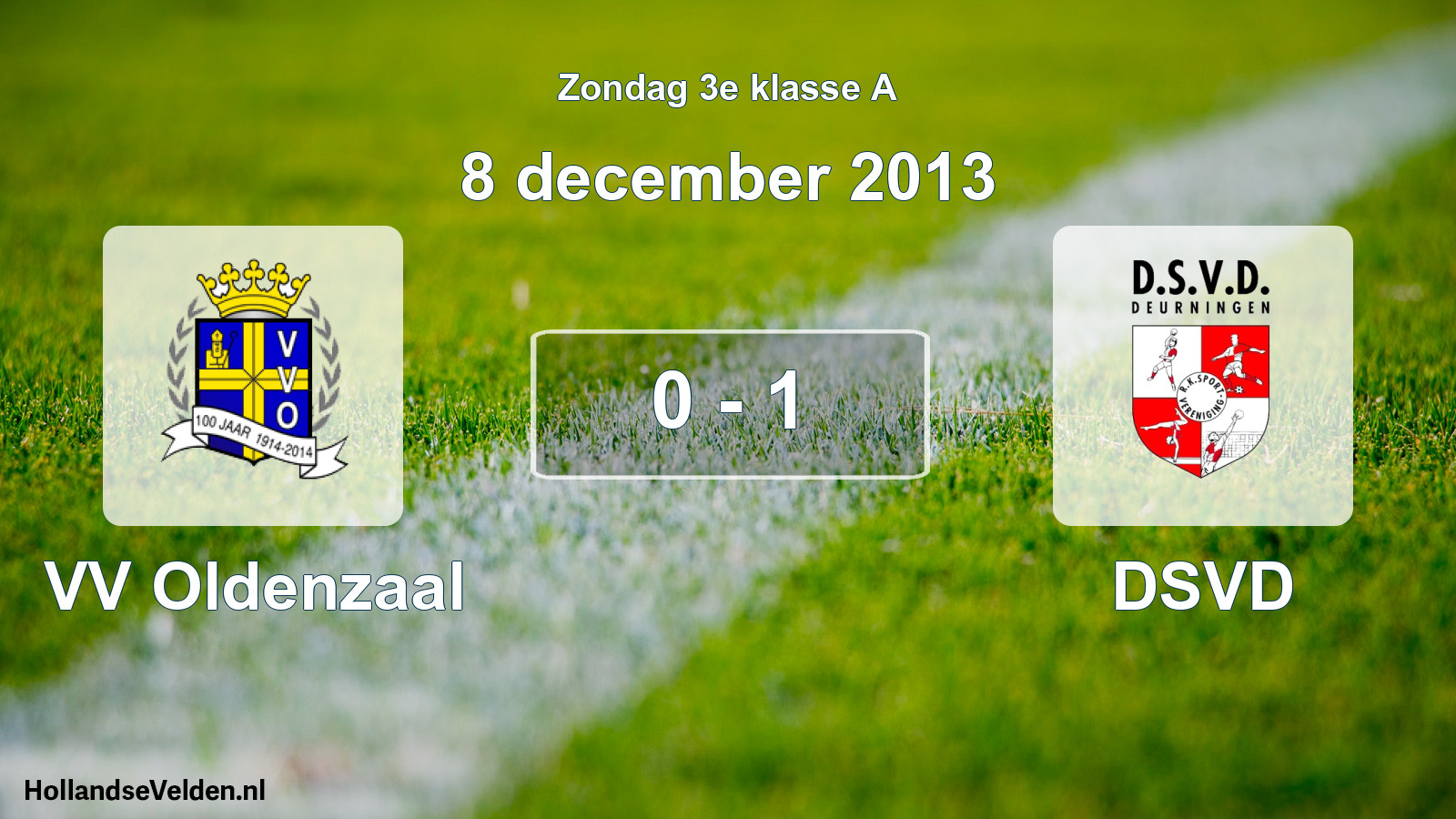 Total number of matches played: VV Oldenzaal - DSVD 0 - 1 (8 December 2013)