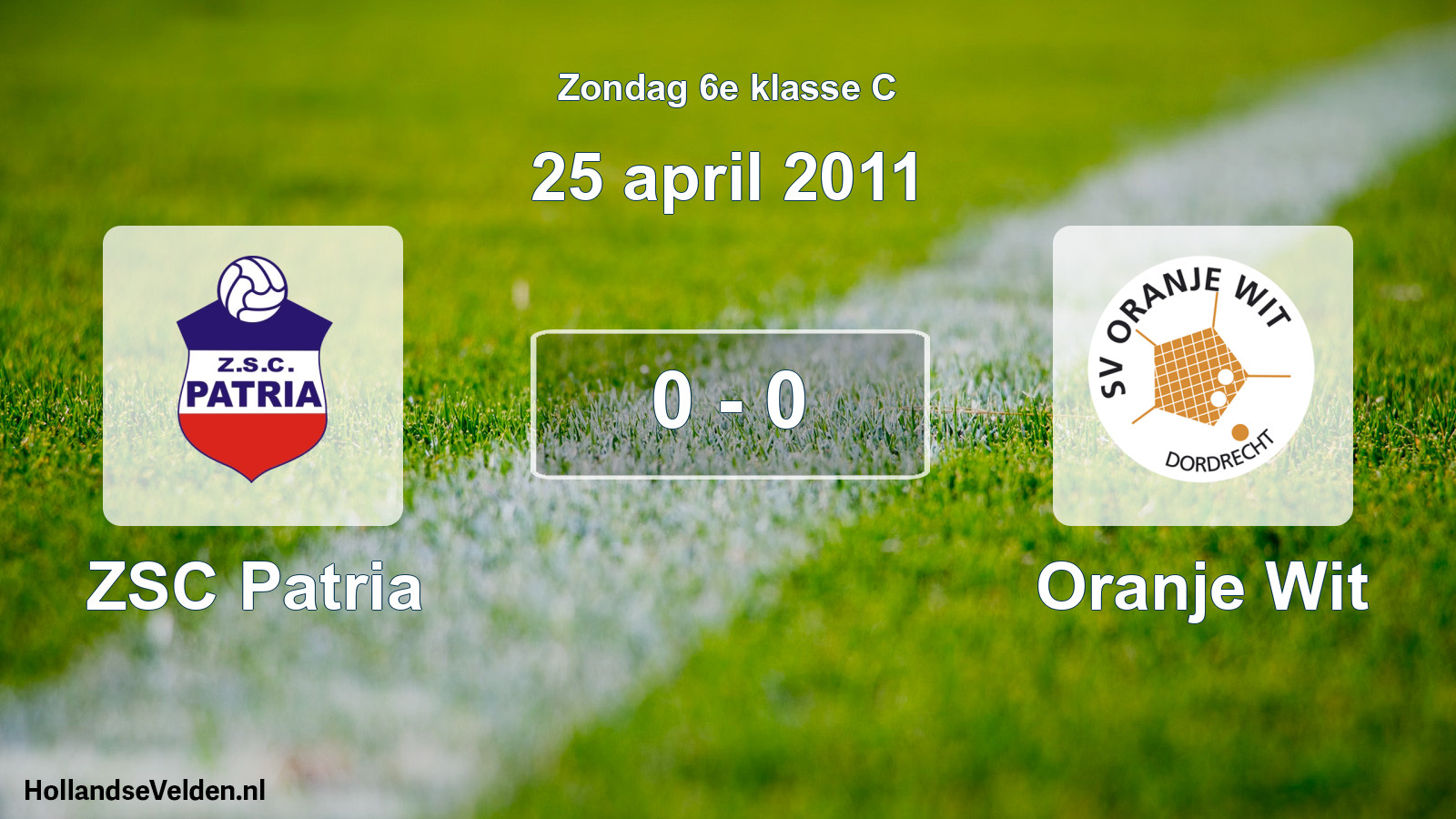 Total number of matches played: ZSC Patria - Oranje Wit 0 - 0 (25 April 2011)