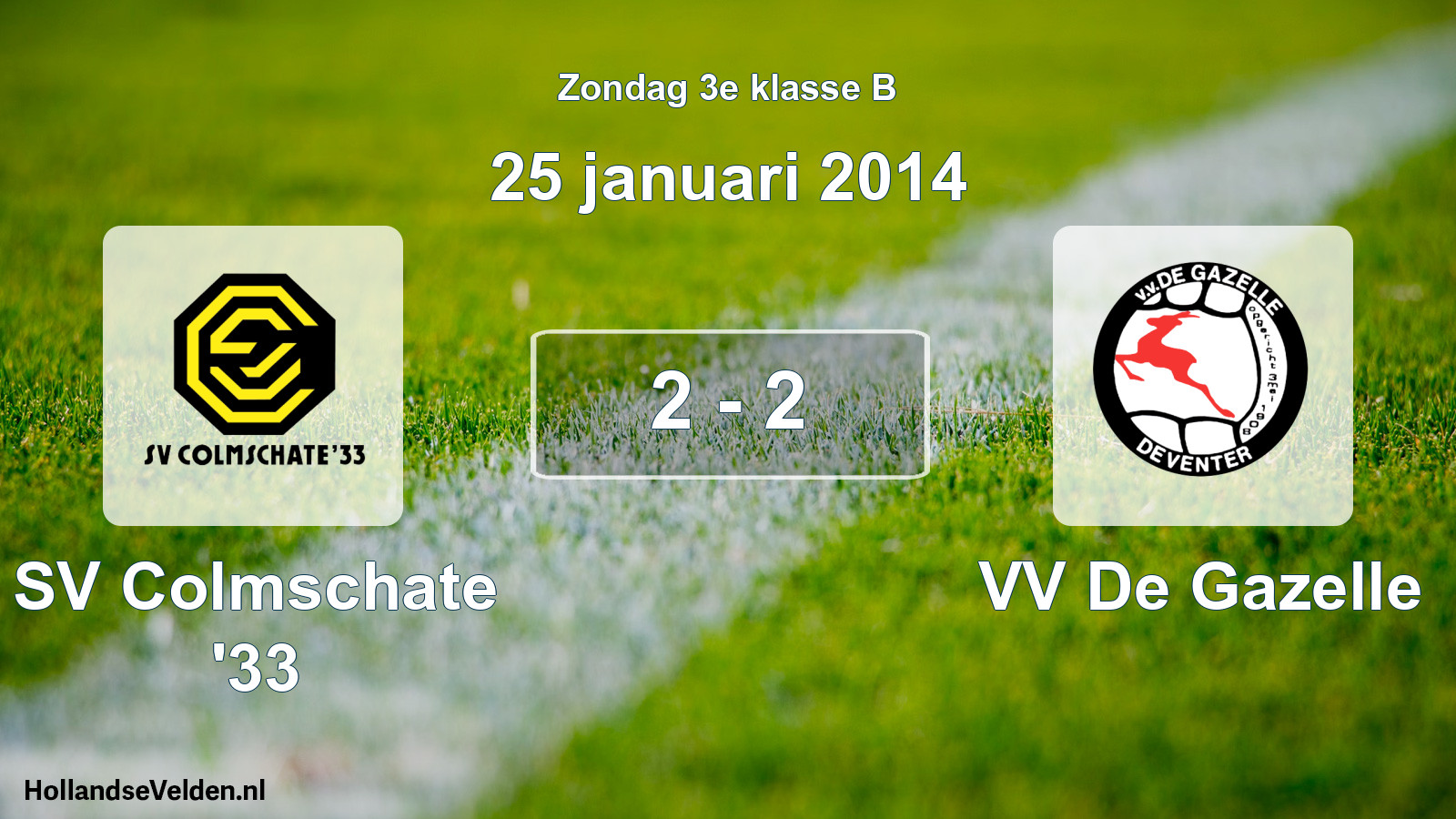 Total number of matches played: SV Colmschate '33 - VV De Gazelle 2 - 2 (25 January 2014)