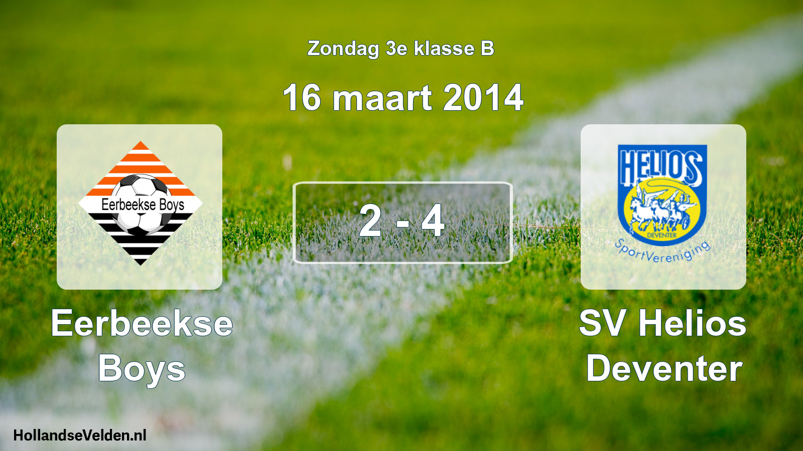 Total number of matches played: Eerbeekse Boys - SV Helios Deventer 2 - 4 (16 March 2014)