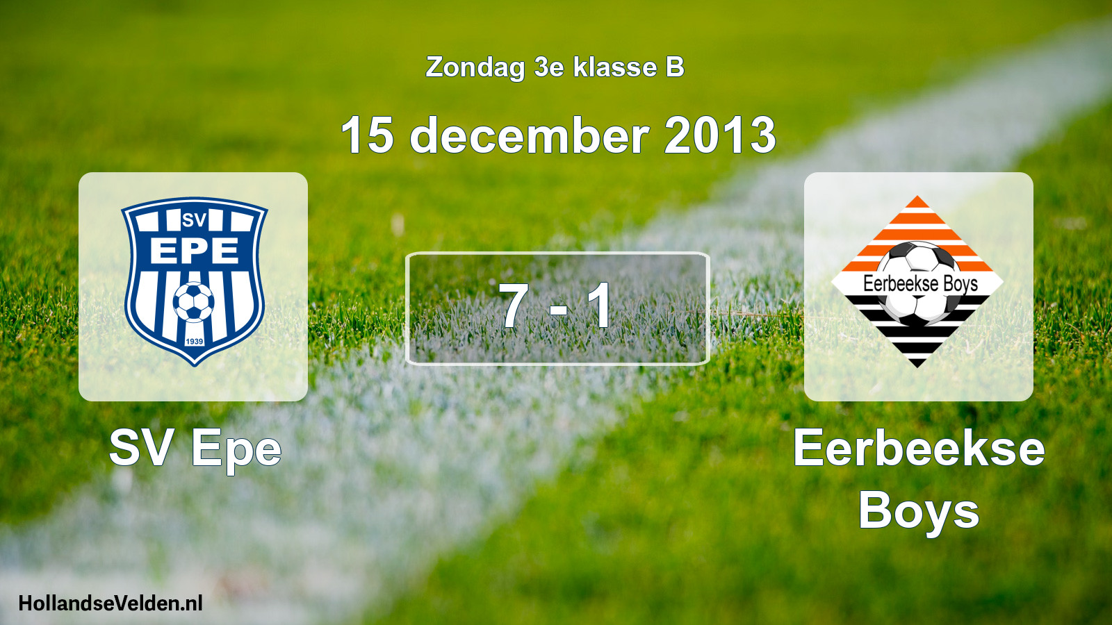 Total number of matches played: SV Epe - Eerbeekse Boys 7 - 1 (15 December 2013)
