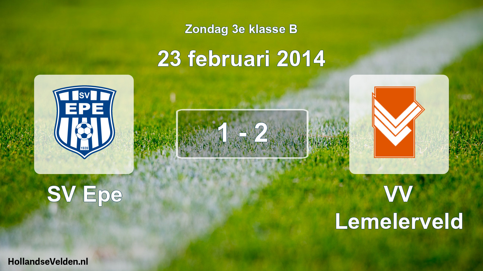 Total number of matches played: SV Epe - VV Lemelerveld 1 - 2 (23 February 2014)