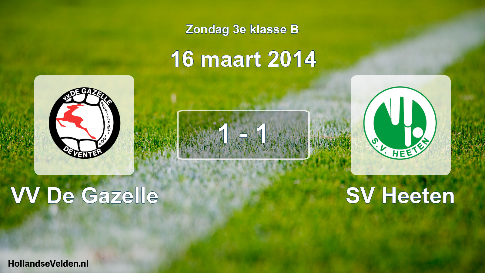 Total number of matches played: VV De Gazelle - SV Heeten 1 - 1 (16 March 2014)