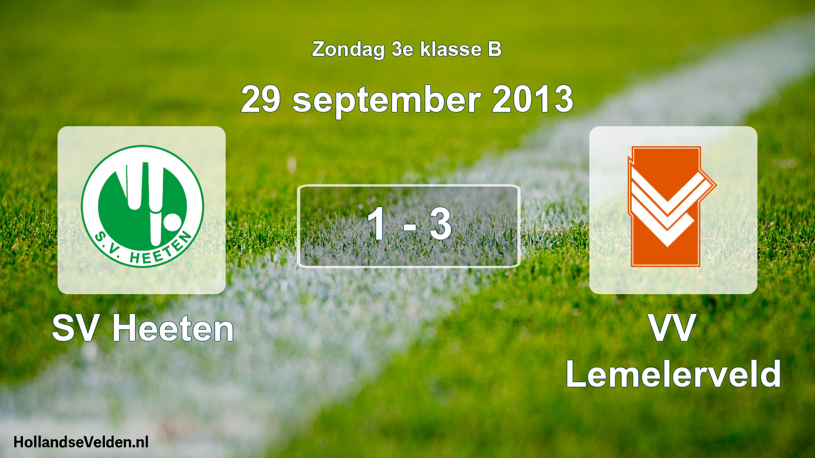 Total number of matches played: SV Heeten - VV Lemelerveld 1 - 3 (29 September 2013)