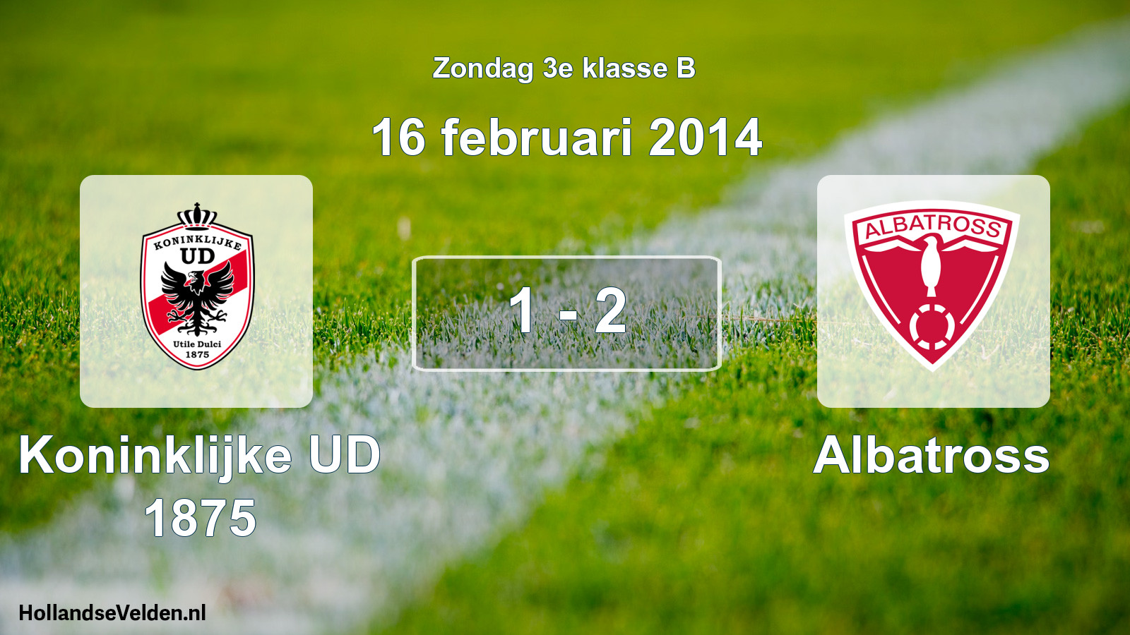 Total number of matches played: Koninklijke UD 1875 - Albatross 1 - 2 (16 February 2014)