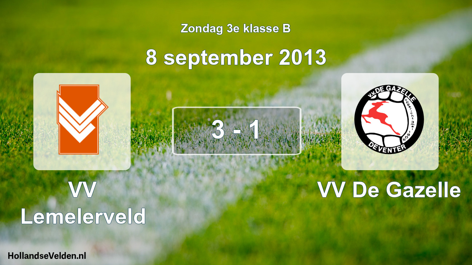 Total number of matches played: VV Lemelerveld - VV De Gazelle 3 - 1 (8 September 2013)