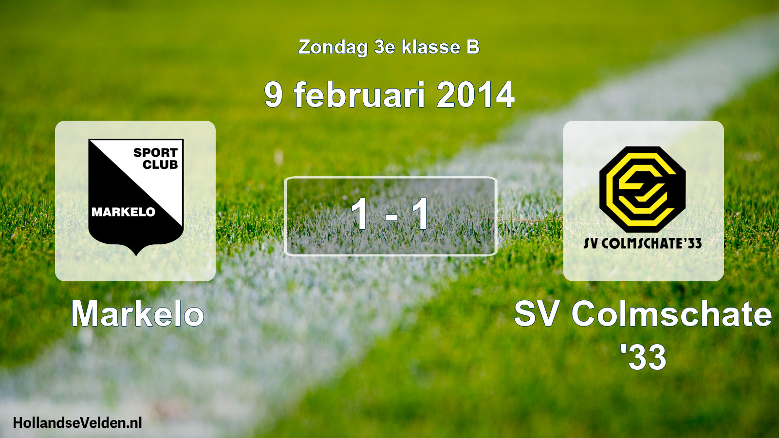 Total number of matches played: Markelo - SV Colmschate '33 1 - 1 (9 February 2014)