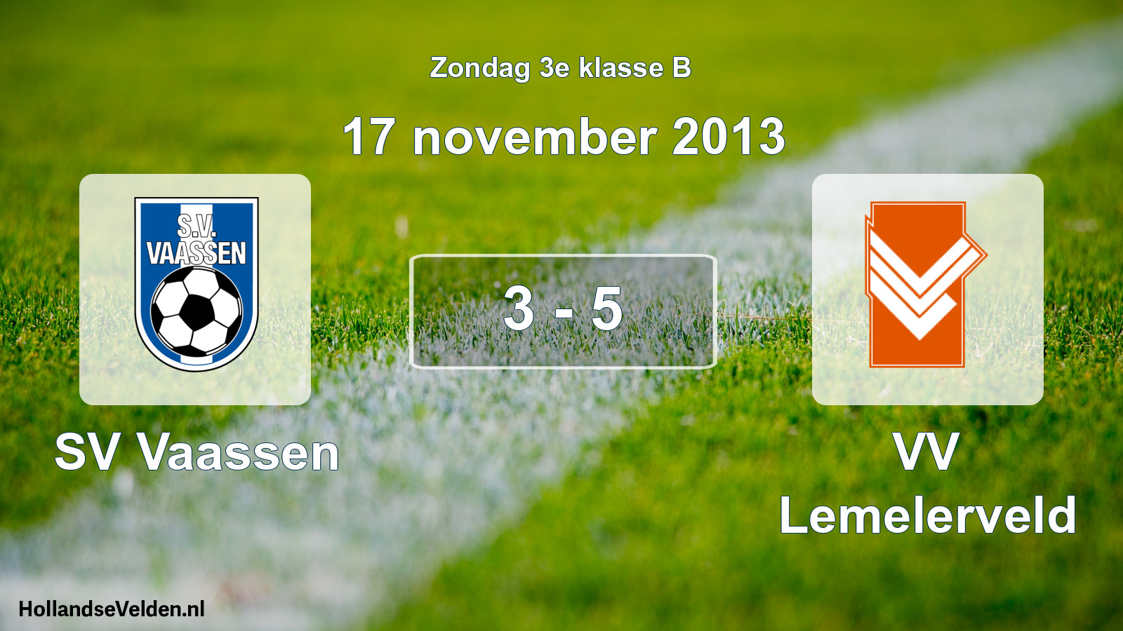 Total number of matches played: SV Vaassen - VV Lemelerveld 3 - 5 (17 November 2013)