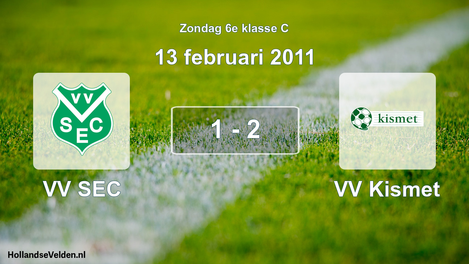 Total number of matches played: VV SEC - VV Kismet 1 - 2 (13 February 2011)
