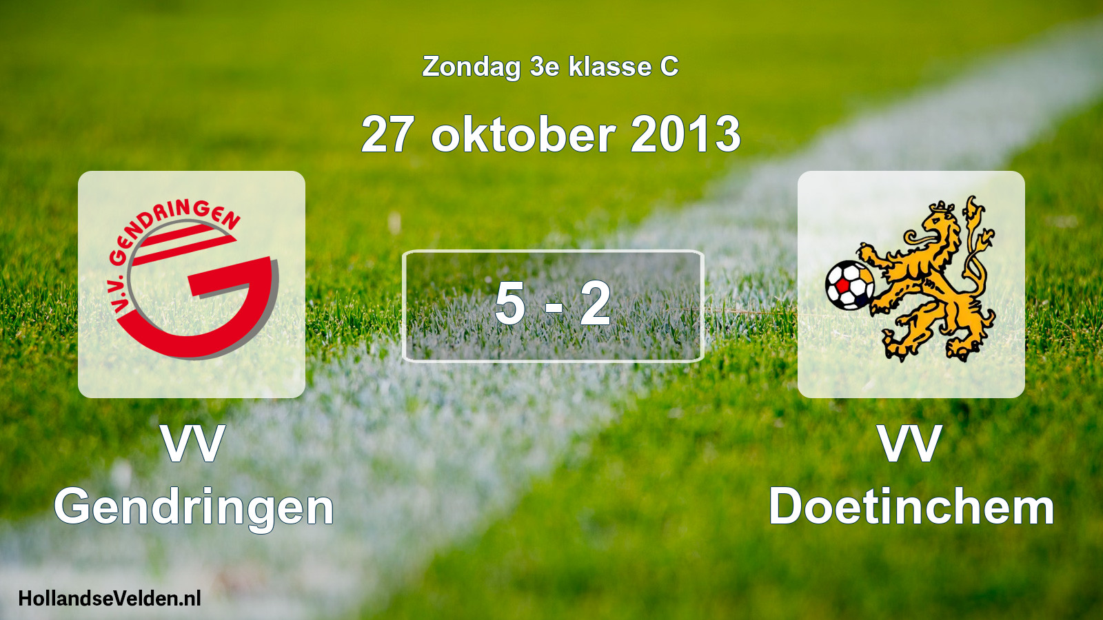 Total number of matches played: VV Gendringen - VV Doetinchem 5 - 2 (27 October 2013)