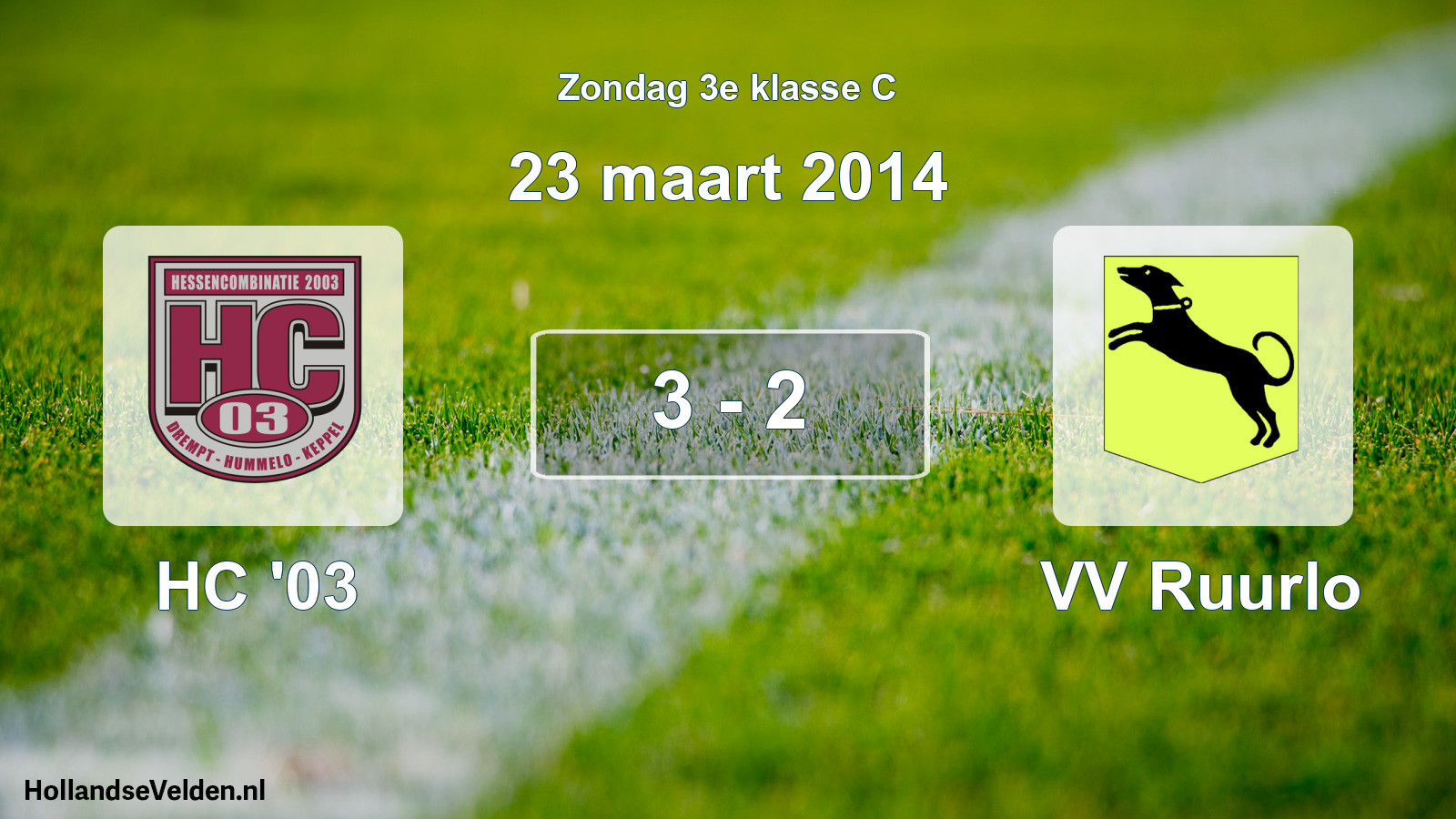 Total number of matches played: HC '03 - VV Ruurlo 3 - 2 (23 March 2014)