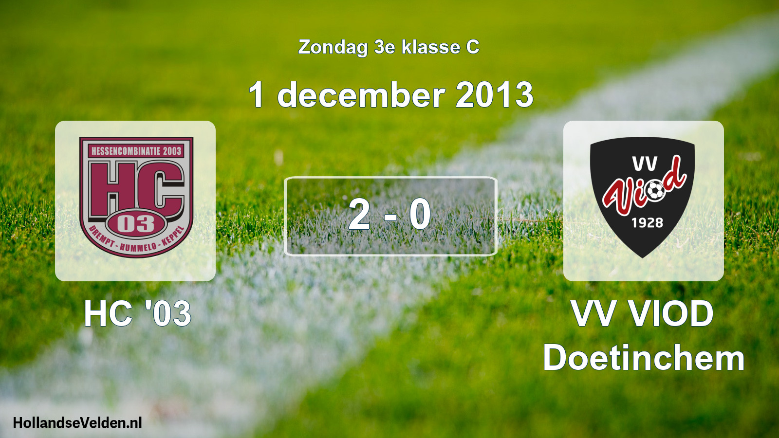 Total number of matches played: HC '03 - VV VIOD Doetinchem 2 - 0 (1 December 2013)
