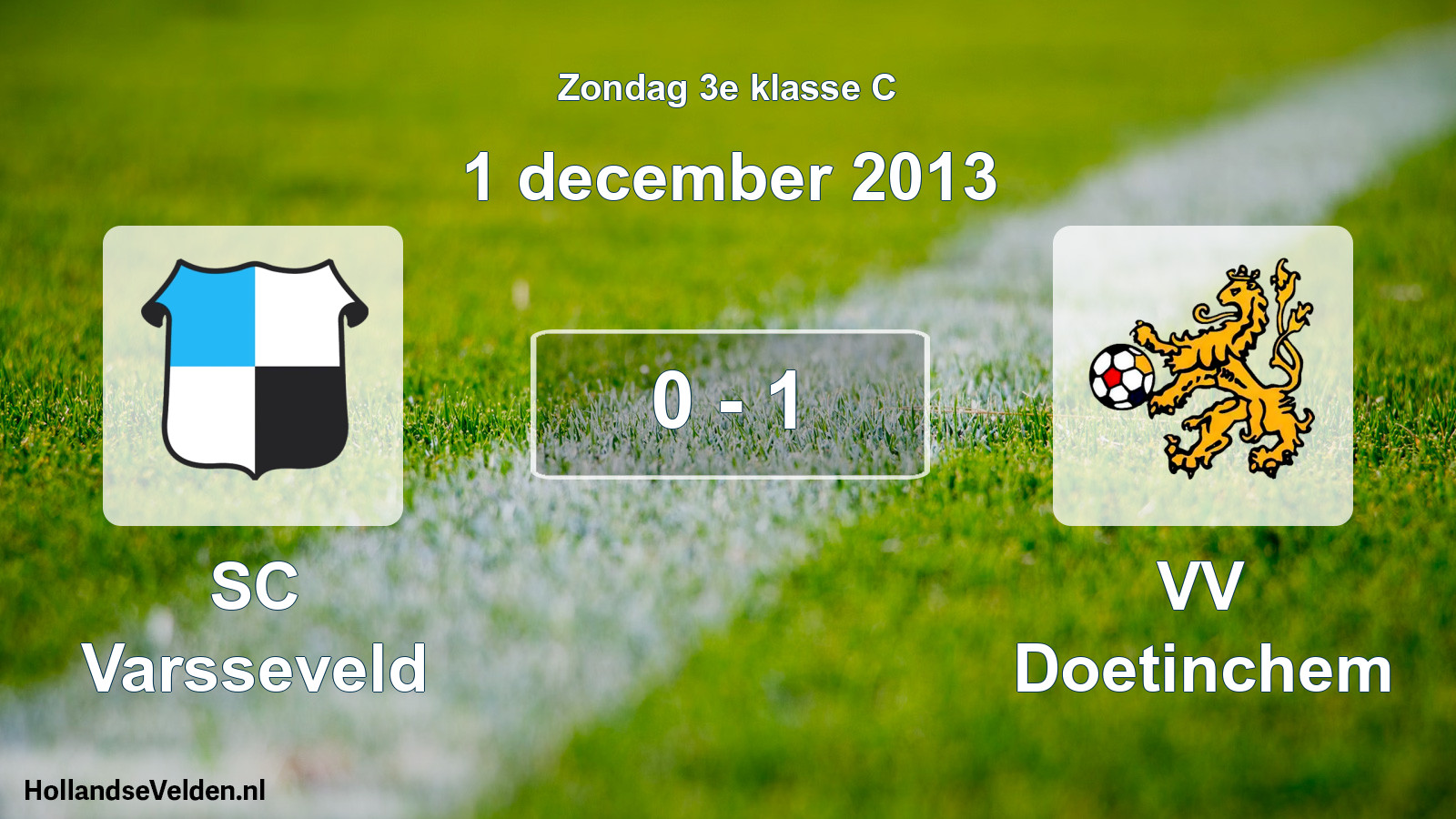 Total number of matches played: SC Varsseveld - VV Doetinchem 0 - 1 (1 December 2013)