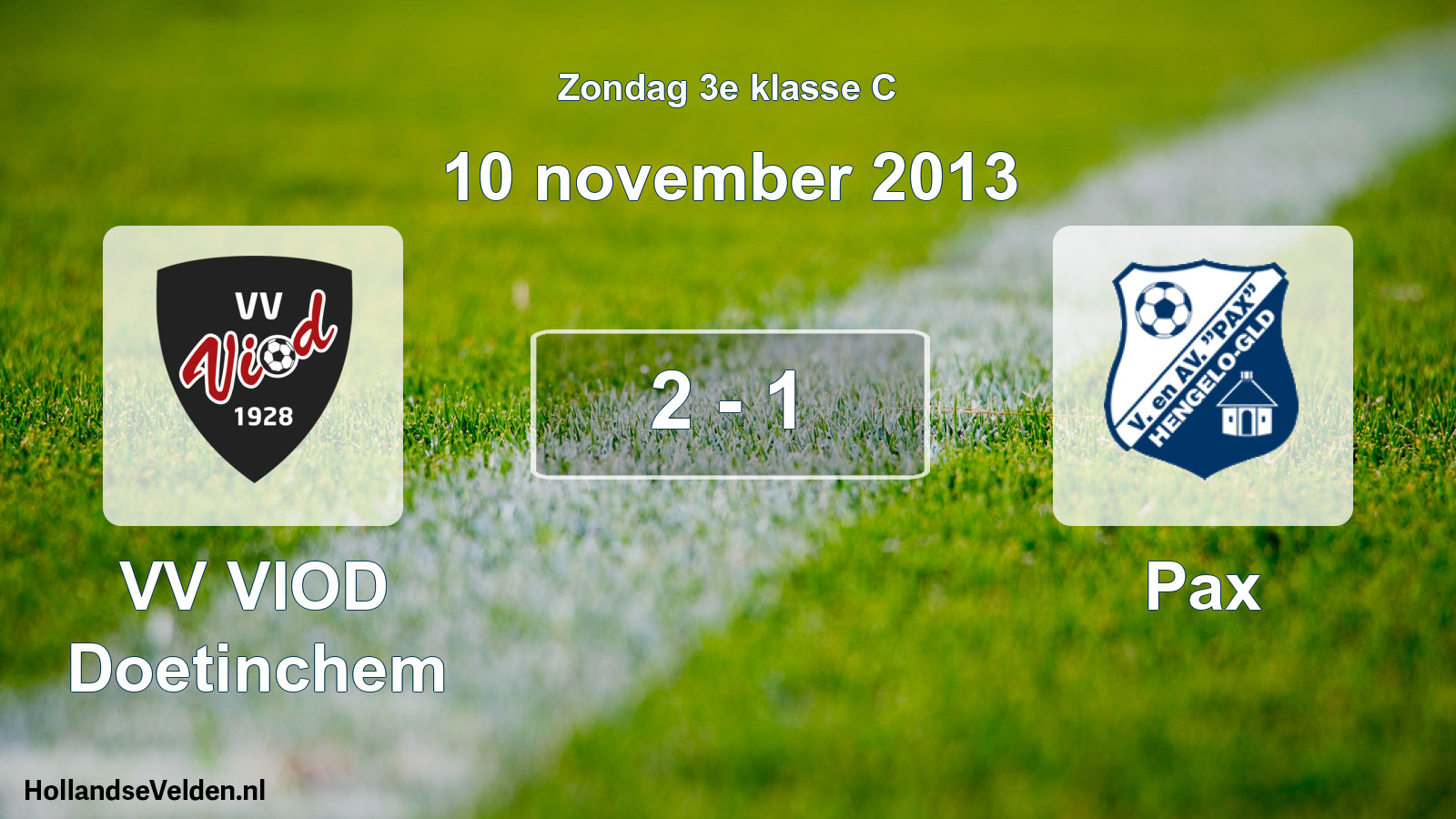 Total number of matches played: VV VIOD Doetinchem - Pax 2 - 1 (10 November 2013)