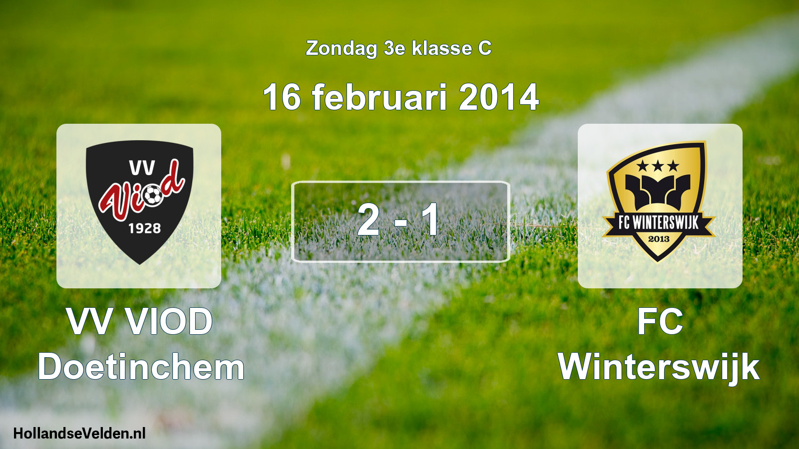 Total number of matches played: VV VIOD Doetinchem - FC Winterswijk 2 - 1 (16 February 2014)