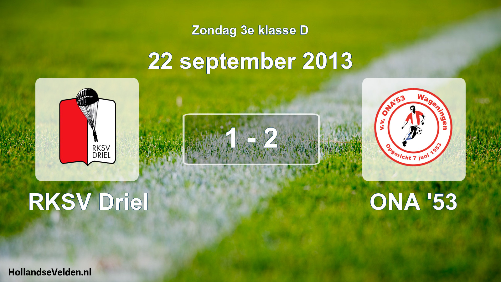Total number of matches played: RKSV Driel - ONA '53 1 - 2 (22 September 2013)