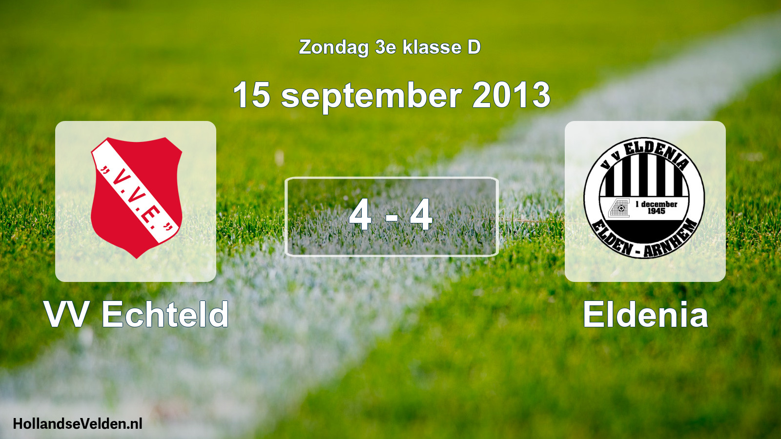 Total number of matches played: VV Echteld - Eldenia 4 - 4 (15 September 2013)