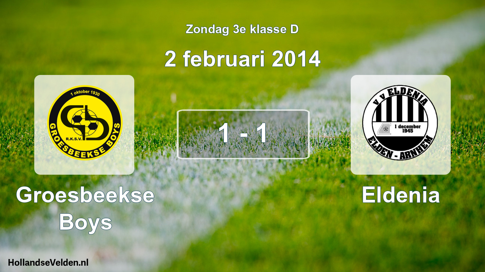 Total number of matches played: Groesbeekse Boys - Eldenia 1 - 1 (2 February 2014)