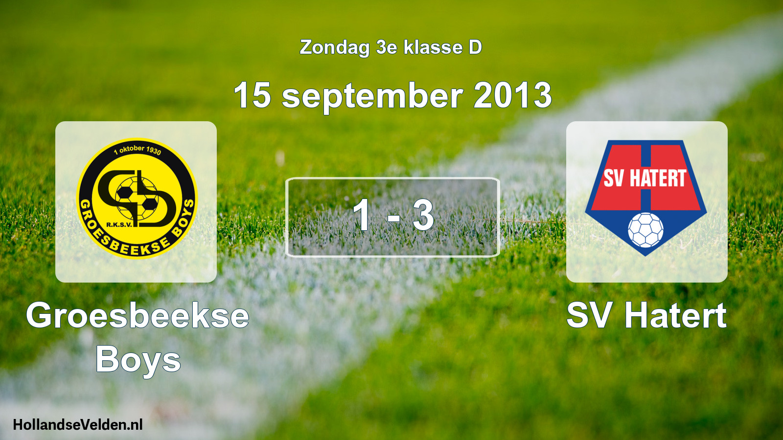 Total number of matches played: Groesbeekse Boys - SV Hatert 1 - 3 (15 September 2013)