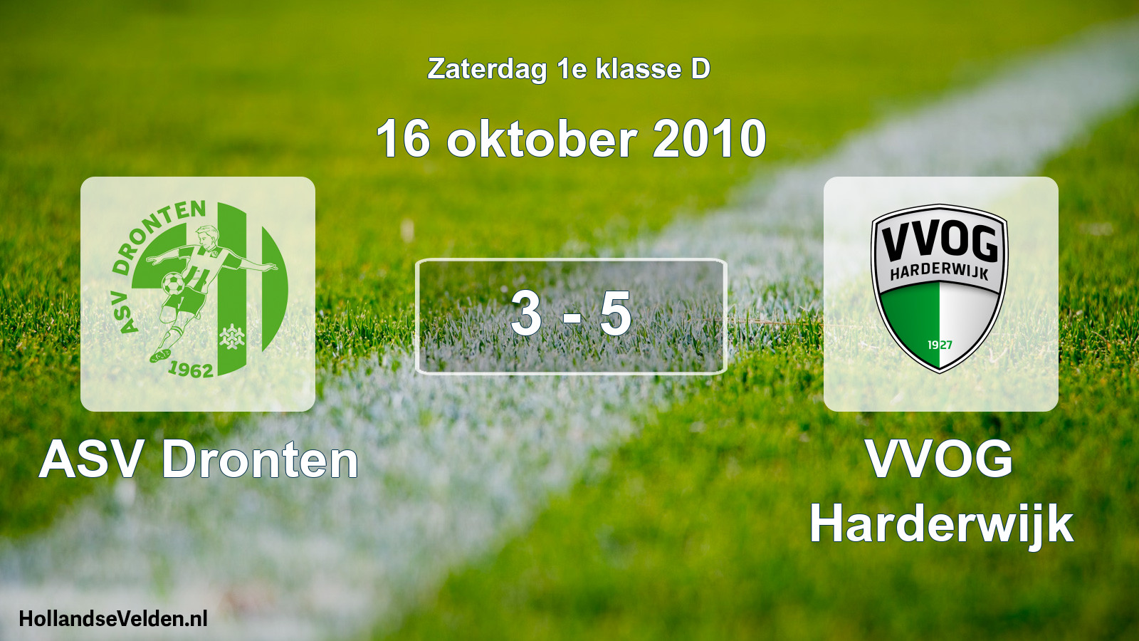 Total number of matches played: ASV Dronten - VVOG Harderwijk 3 - 5 (16 October 2010)