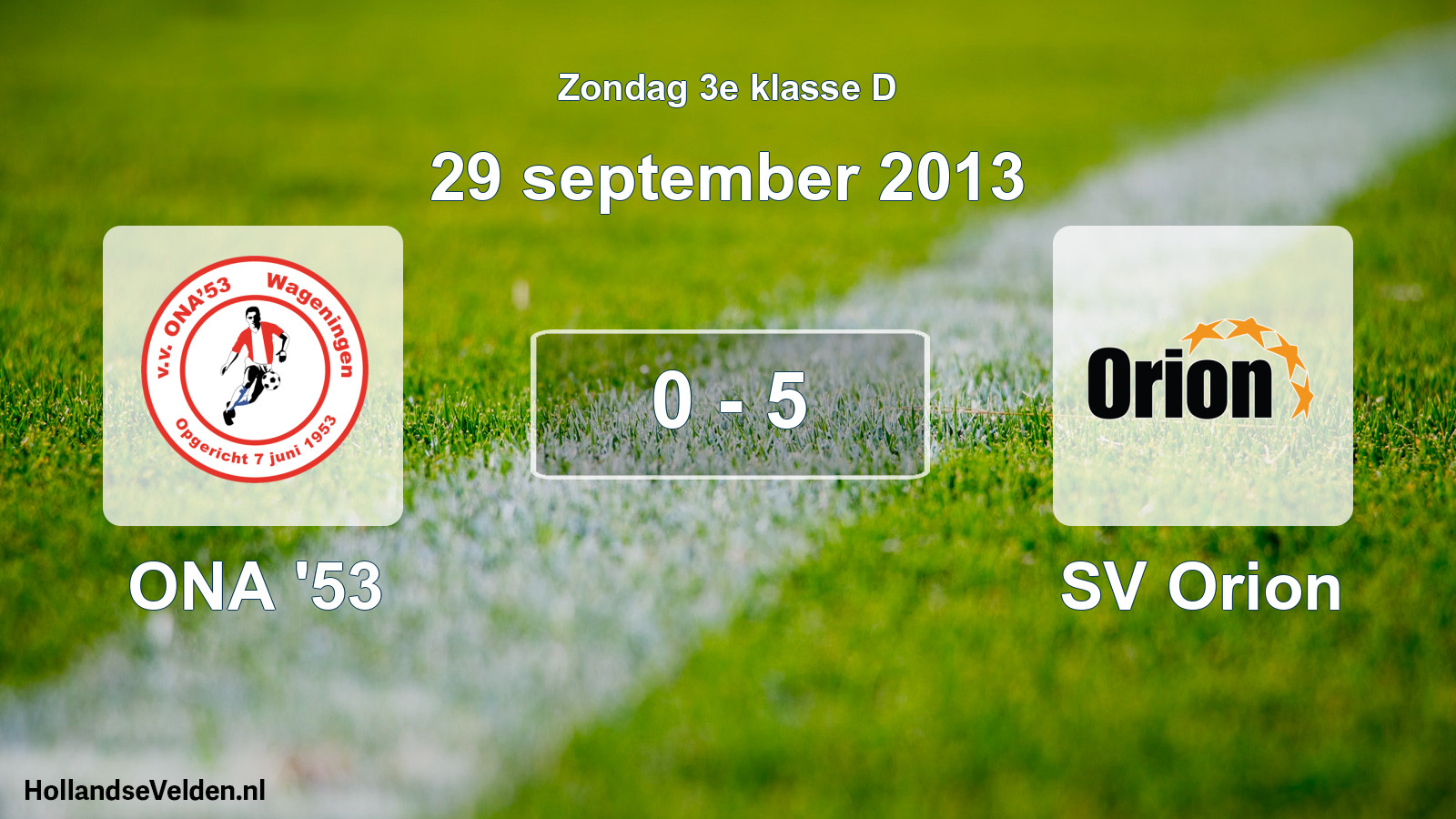 Total number of matches played: ONA '53 - SV Orion 0 - 5 (29 September 2013)
