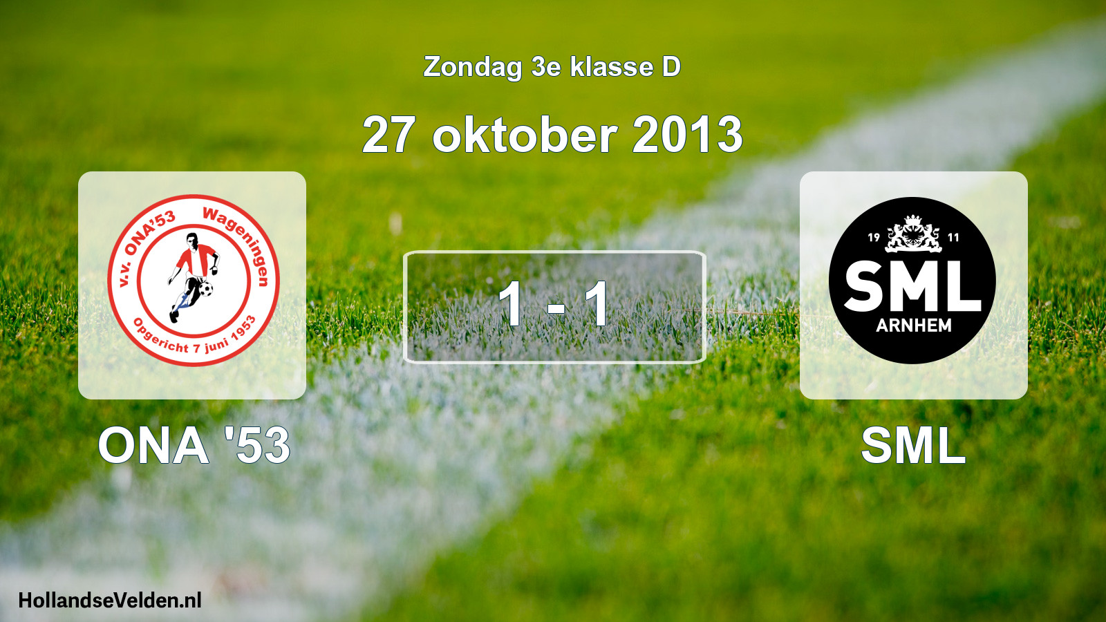 Total number of matches played: ONA '53 - SML 1 - 1 (27 October 2013)