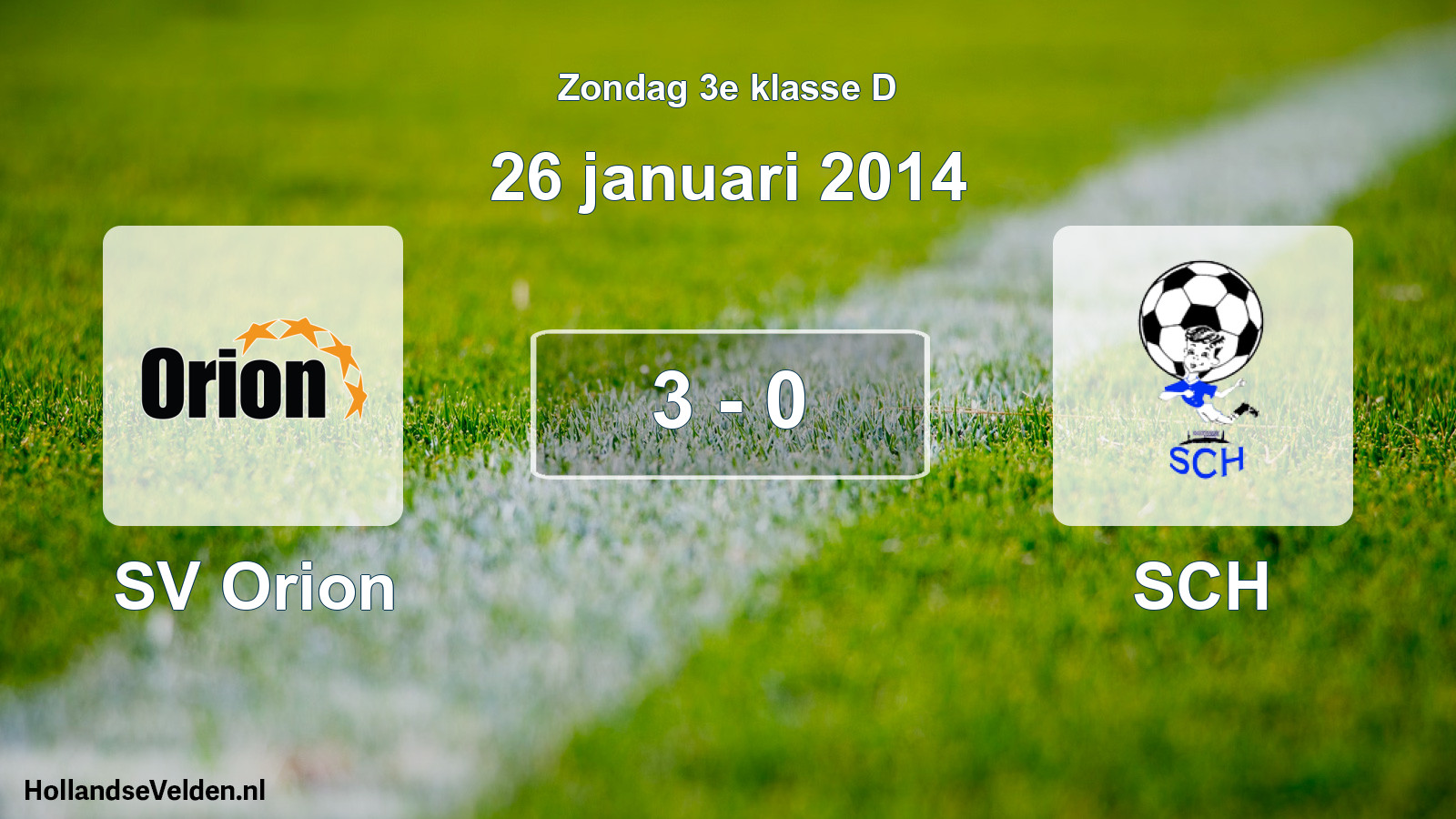 Total number of matches played: SV Orion - SCH 3 - 0 (26 January 2014)