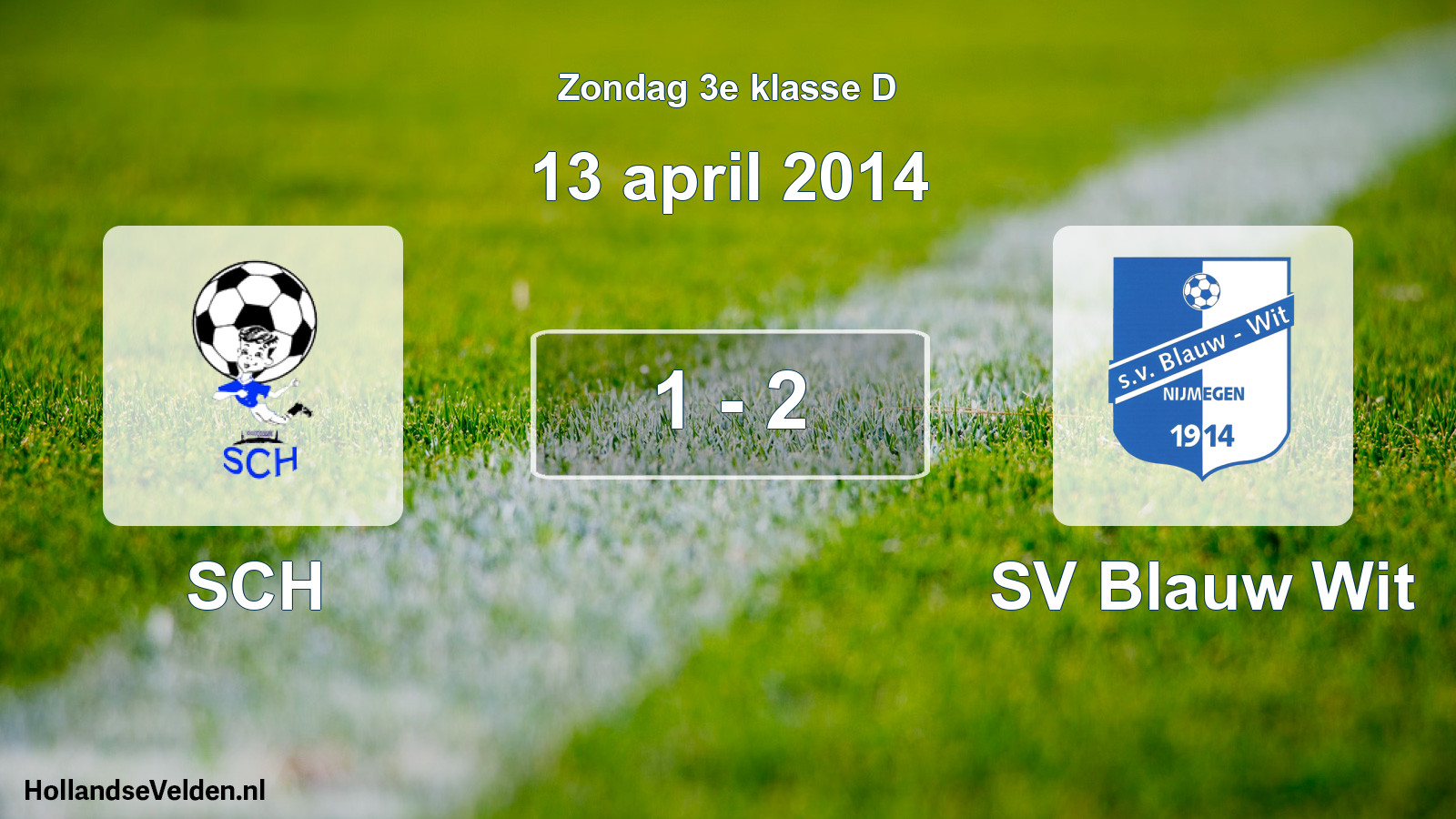 Total number of matches played: SCH - SV Blauw Wit 1 - 2 (13 April 2014)
