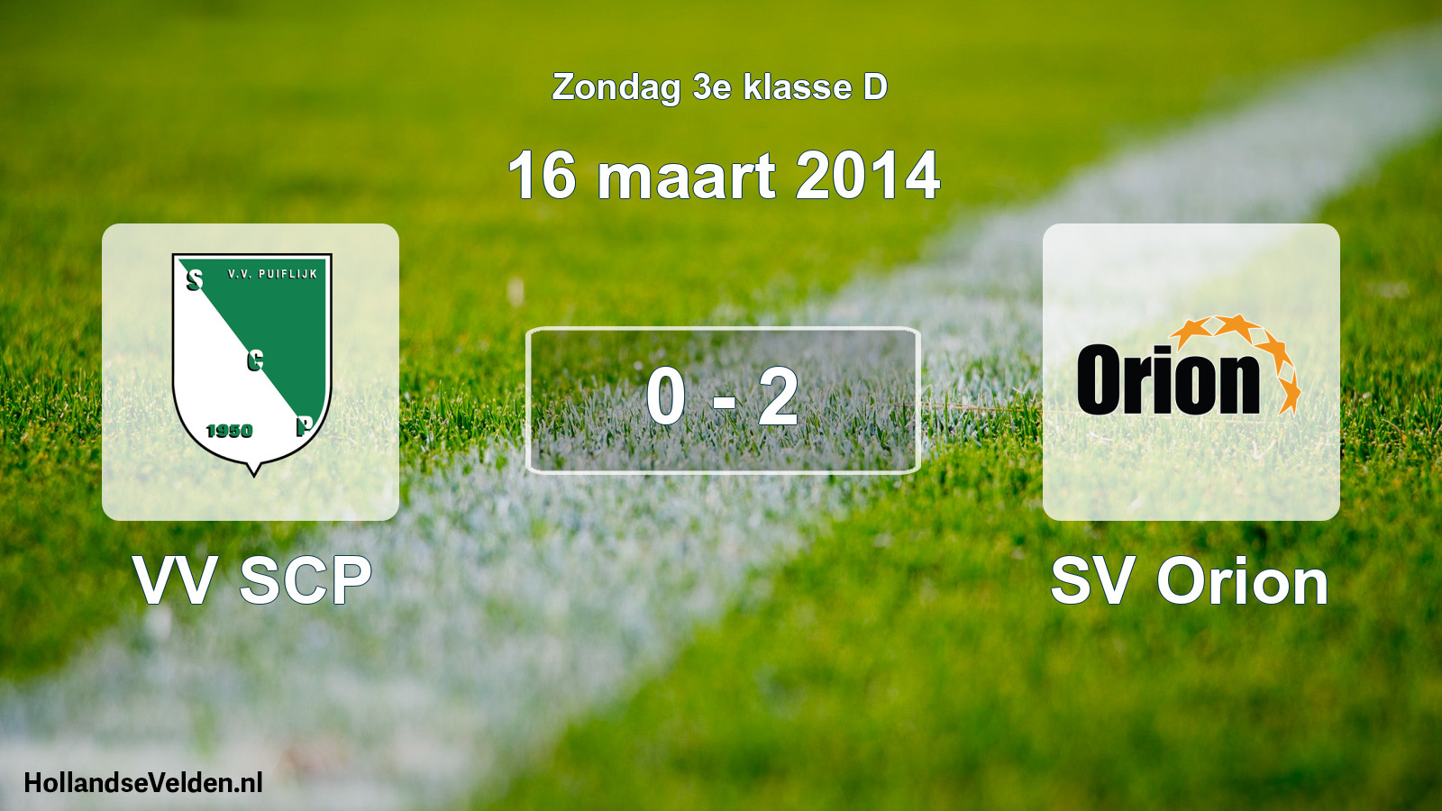 Total number of matches played: VV SCP - SV Orion 0 - 2 (16 March 2014)