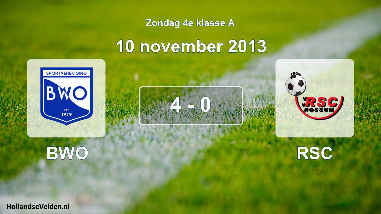 Total number of matches played: BWO - RSC 4 - 0 (10 November 2013)