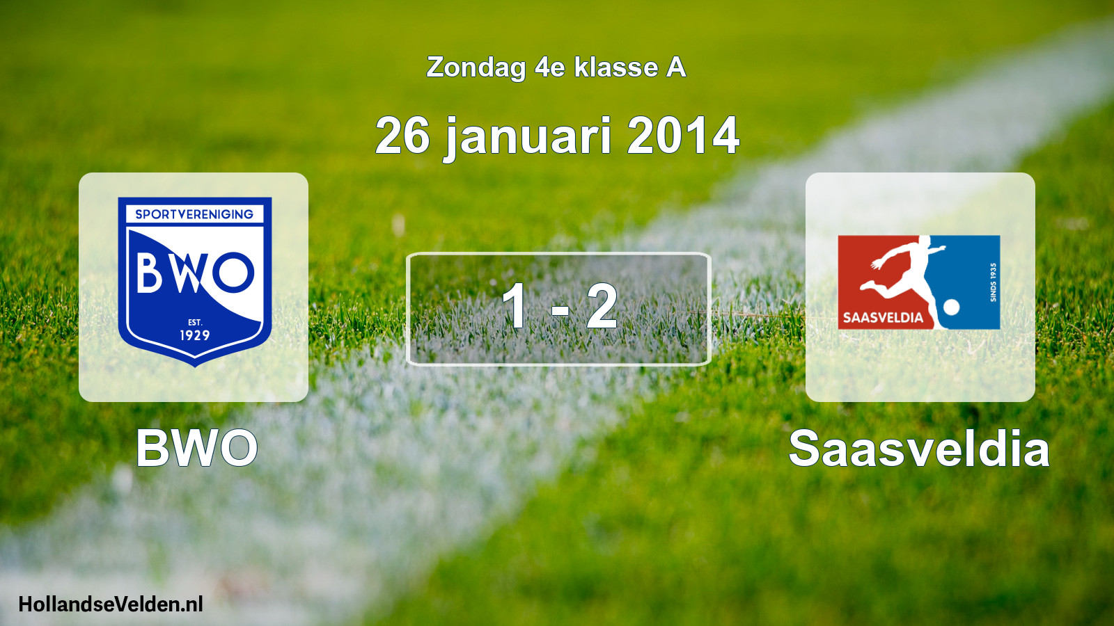 Total number of matches played: BWO - Saasveldia 1 - 2 (26 January 2014)