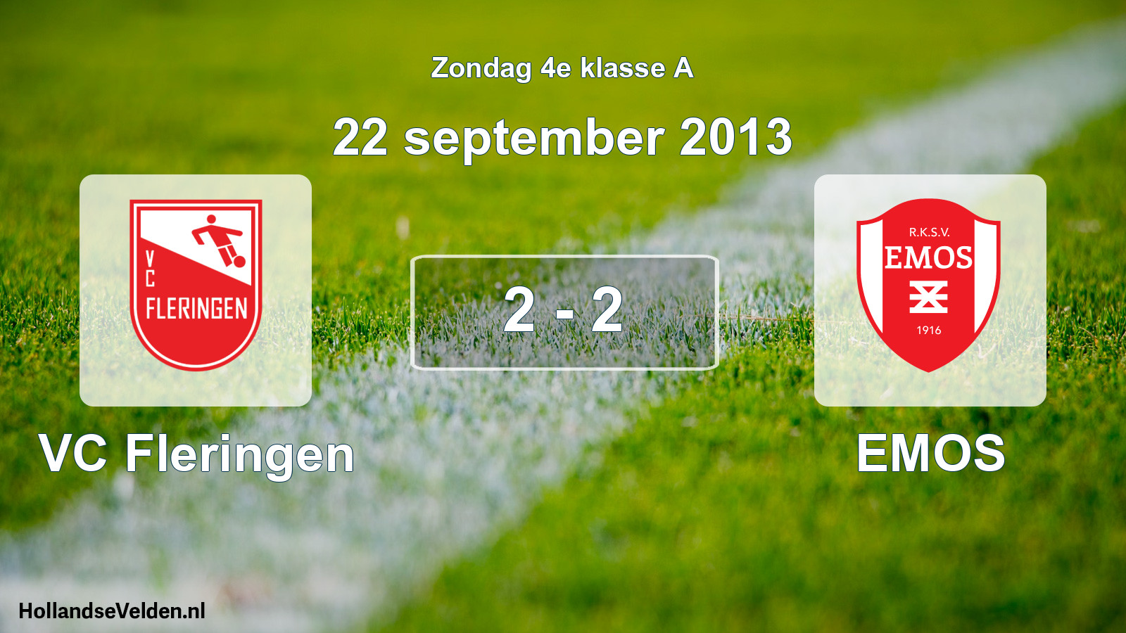 Total number of matches played: VC Fleringen - EMOS 2 - 2 (22 September 2013)