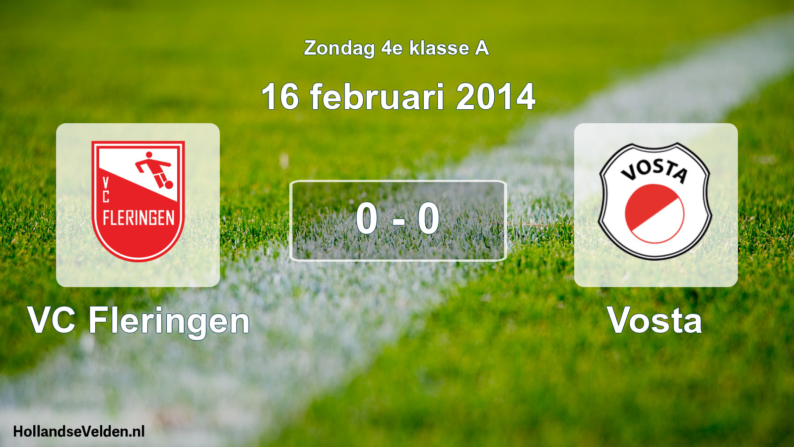 Total number of matches played: VC Fleringen - Vosta 0 - 0 (16 February 2014)