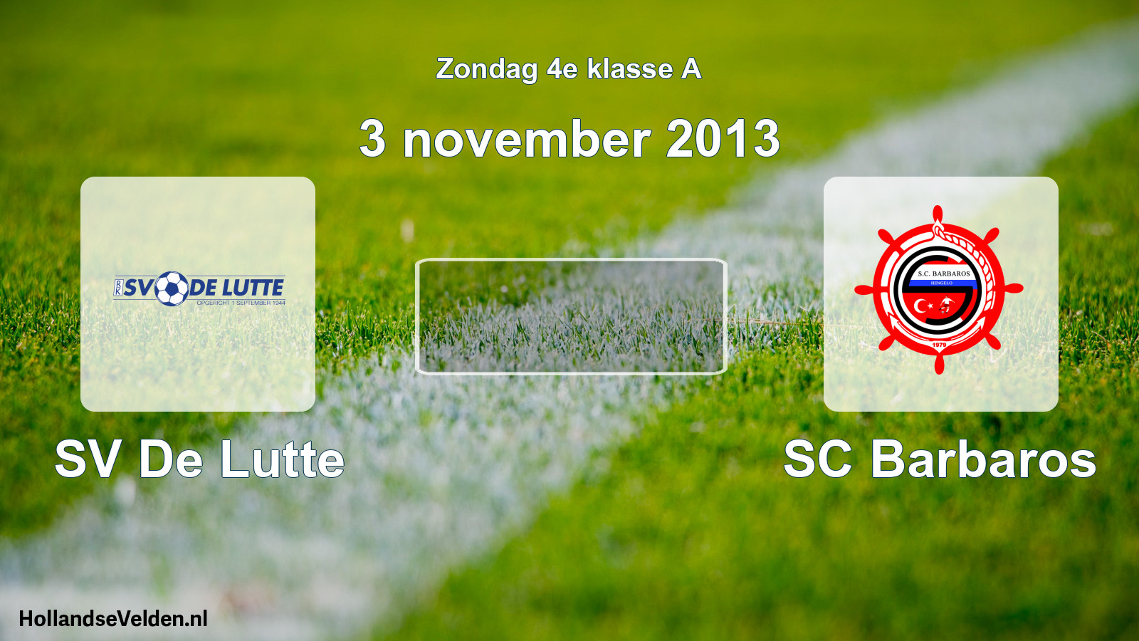 Scheduled Match: SV De Lutte - SC Barbaros (3 November 2013)