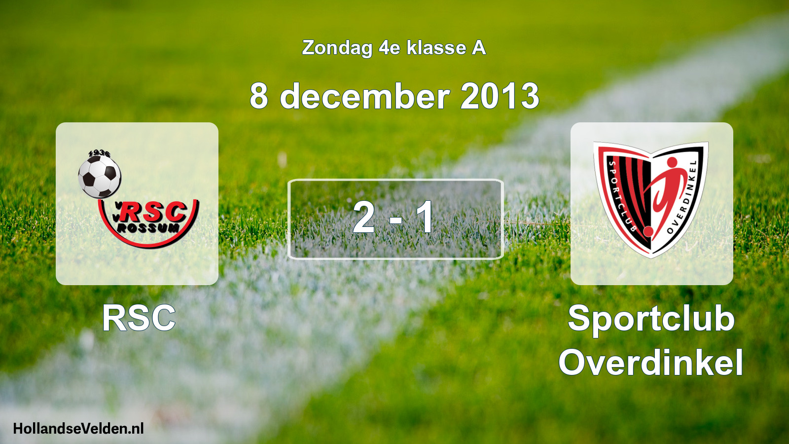 Total number of matches played: RSC - Sportclub Overdinkel 2 - 1 (8 December 2013)