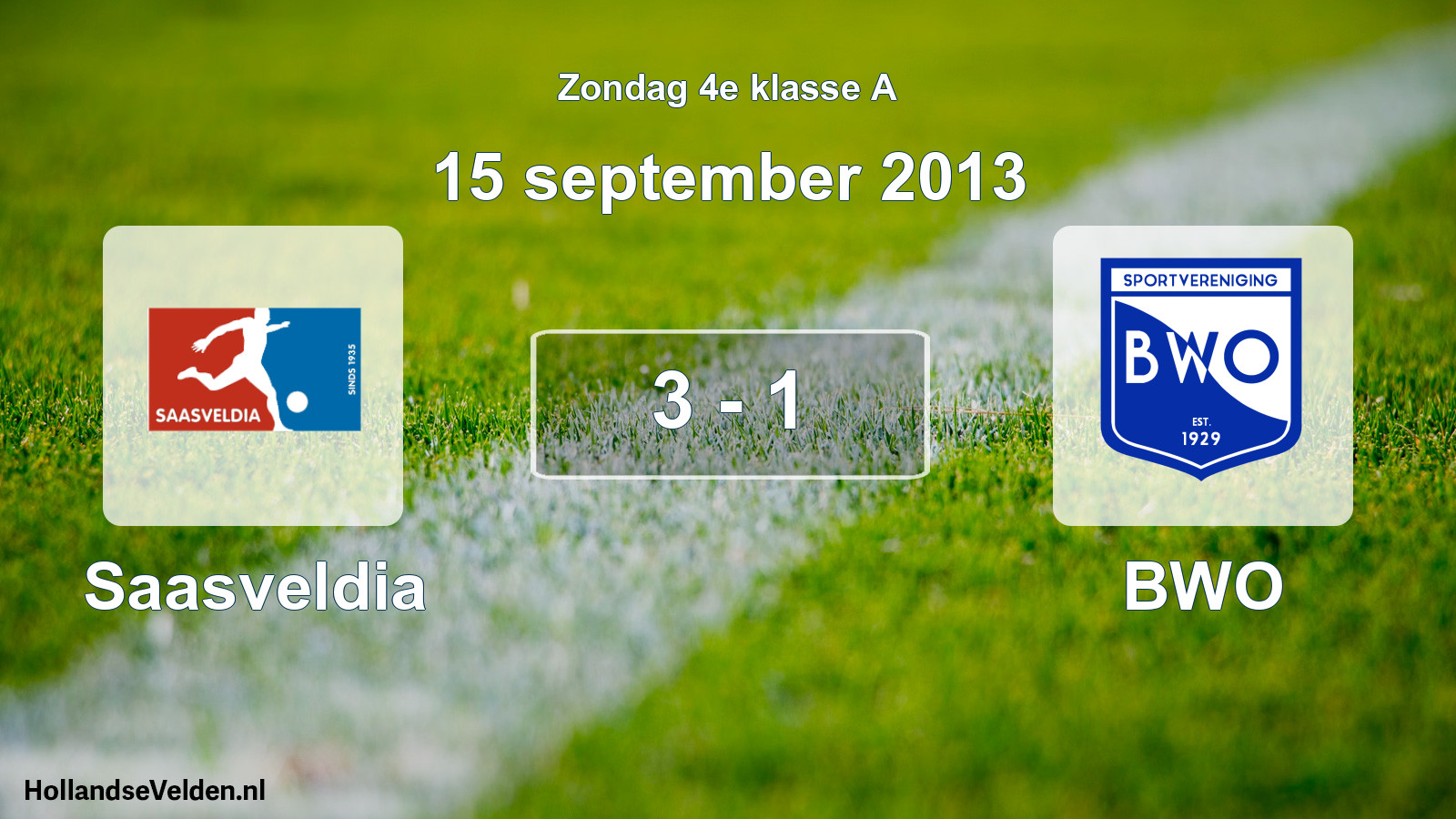 Total number of matches played: Saasveldia - BWO 3 - 1 (15 September 2013)