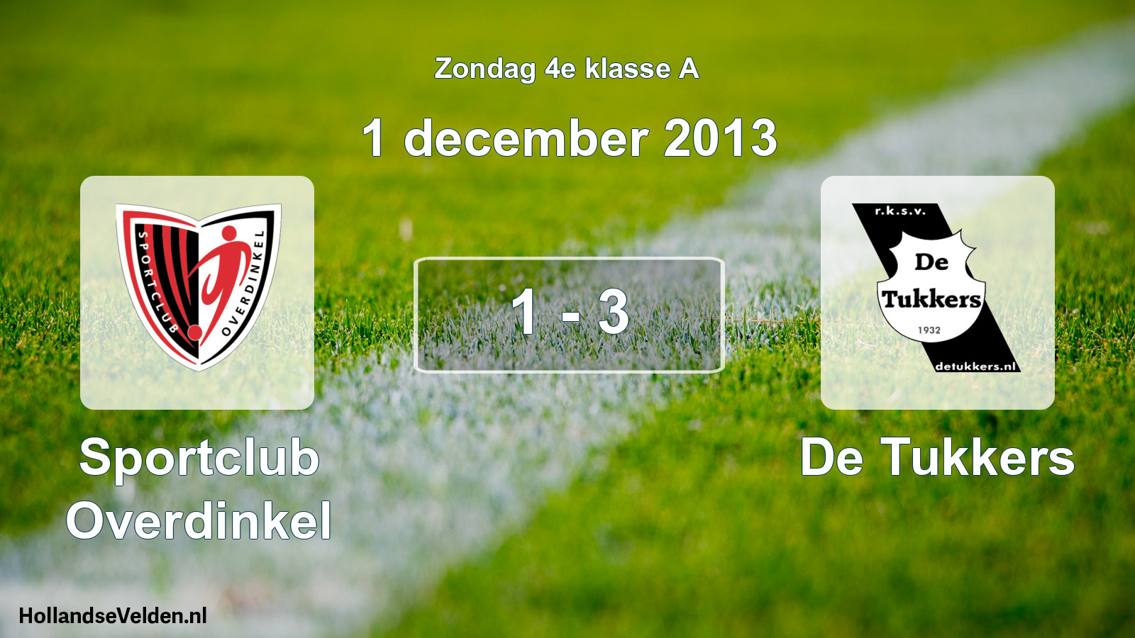 Total number of matches played: Sportclub Overdinkel - De Tukkers 1 - 3 (1 December 2013)