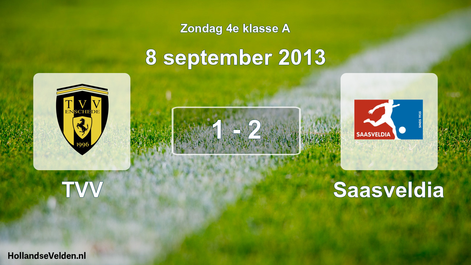 Total number of matches played: TVV - Saasveldia 1 - 2 (8 September 2013)