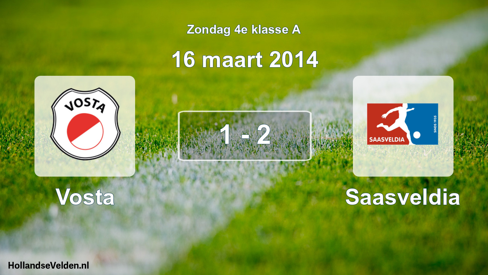 Total number of matches played: Vosta - Saasveldia 1 - 2 (16 March 2014)