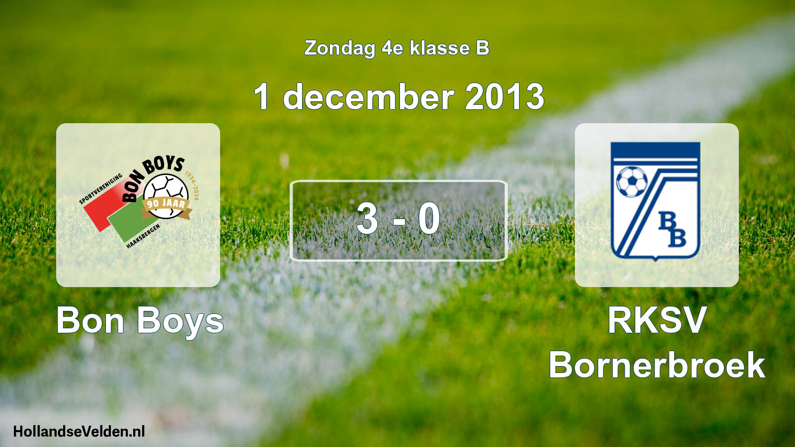 Total number of matches played: Bon Boys - RKSV Bornerbroek 3 - 0 (1 December 2013)