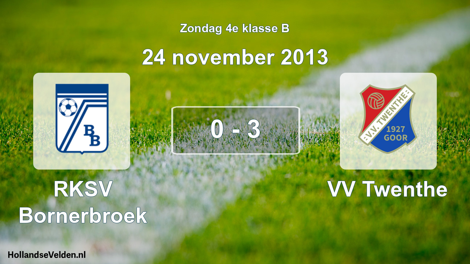 Total number of matches played: RKSV Bornerbroek - VV Twenthe 0 - 3 (24 November 2013)